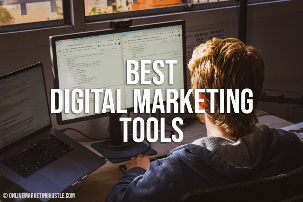 Best Digital Marketing Tools - Online Marketing Hustle